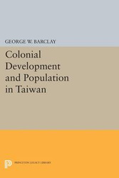 Colonial Development and Population in Taiwan - George Barclay Watson