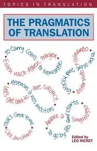 The Pragmatics of Translation - Leo Hickey