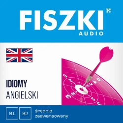 audiobook FISZKI audio – angielski – Idiomy - Patrycja Wojsyk