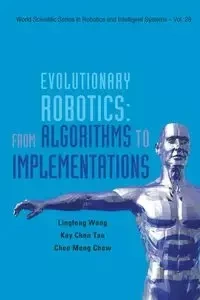 EVOLUTIONARY ROBOTICS - KAY LINGFENG WANG CHEN TAN & AL ET