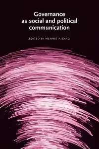 Governance as social and political communication - Bang Henrik