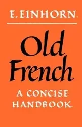 Old French - Einhorn E. C.