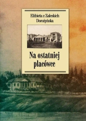 Na ostatniej placówce TW w.2018 - Elżbieta Dorożyńska z Zaleskich