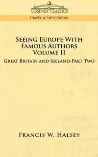 Seeing Europe with Famous Authors - Francis Halsey