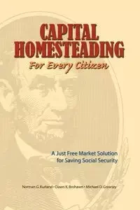 Capital Homesteading for Every Citizen - Norman G. Kurland