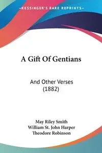 A Gift Of Gentians - May Riley Smith