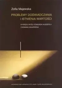 Problemy doświadczania i istnienia wartości - Zofia Majewska