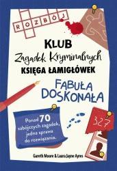 Fabuła doskonała. Klub Zagadek Krymianalnych - Gareth Moore Moore, Laura Jayne Ayers