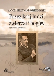 audiobook Przez kraj ludzi, zwierząt i bogów - Ferdynand Antoni Ossendowski