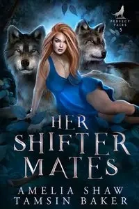 Her Shifter Mates - Amelia Shaw