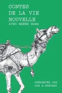 Contes de la Vie nouvelle avec Meher Baba - Steven Don E
