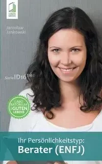 Ihr Persönlichkeitstyp - Berater (ENFJ) - Jaroslaw Jankowski