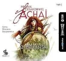 Pomnik cesarzowej Achai T.1 audiobook - Andrzej Ziemiański
