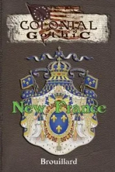 Colonial Gothic - Gabriel Brouillard