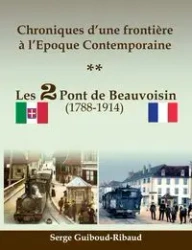 Chroniques d'une frontière à l'Epoque Contemporaine - Guiboud-Ribaud Serge