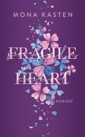 Fragile Heart - Mona Kasten, Joanna Słowikowska