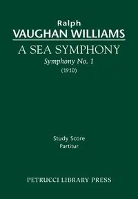 A Sea Symphony - Williams Ralph Vaughan