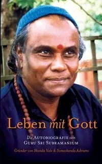 Leben mit Gott - Sri Subramanium Guru