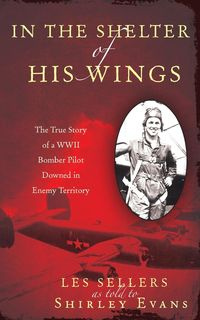 In the Shelter of His Wings - Les Sellers