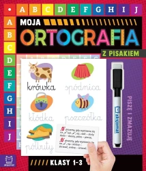 Moja ortografia z pisakiem klasy 1-3 - praca zbiorowa