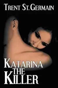 Katarina The Killer - St. Germain Trent