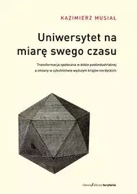 Uniwersytet na miarę swego czasu - Kazimierz Musiał