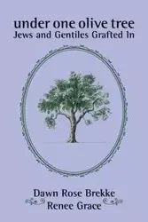 Under One Olive Tree - Dawn Rose Brekke