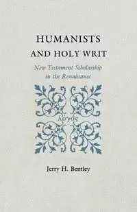Humanists and Holy Writ - Jerry H. Bentley