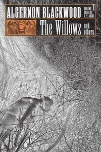 The Willows and Others - Blackwood Algernon