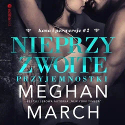 audiobook Nieprzyzwoite przyjemnostki (Kasa i perwersje #2) - Meghan March