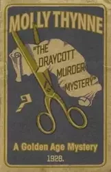 The Draycott Murder Mystery - Molly Thynne