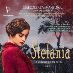audiobook Nawłociowe wzgórze. Tom 1. Stefania - Małgorzata Manelska