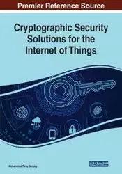 Cryptographic Security Solutions for the Internet of Things - Banday Mohammad Tariq