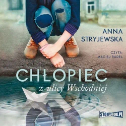 audiobook Chłopiec z ulicy Wschodniej - Anna Stryjewska