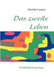Das zweite Leben - Monika Laupus