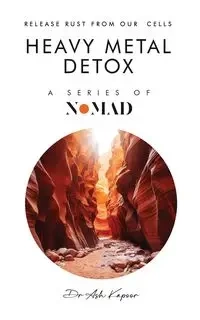 Heavy Metal Detox - Kapoor Dr Ash