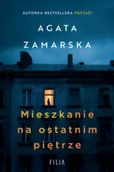 Mieszkanie na ostatnim piętrze - Agata Zamarska