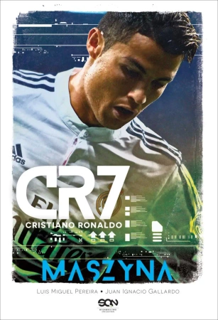 eBook CR7. Maszyna - Luis Miguel Pereira, Juan Ignacio Gallardo epub mobi