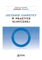 Leczenie cukrzycy w praktyce klinicznej - Edward Franek