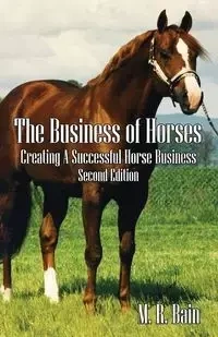 The Business of Horses - Bain M. R.