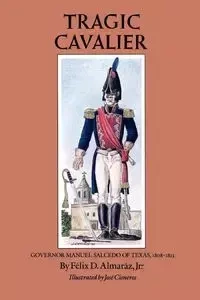 Tragic Cavalier - Felix D. Almaraz