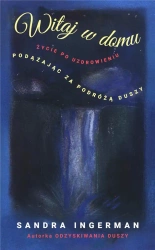 Witaj w domu. Podążając za podróżą Duszy - Sandra Ingerman