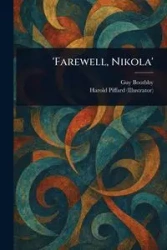 'Farewell, Nikola' - Guy Boothby