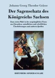 Der Sagenschatz des Königreichs Sachsen - Grässe Johann Georg Theodor
