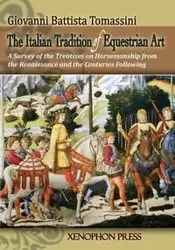 THE ITALIAN TRADITION OF EQUESTRIAN ART - GIOVANNI TOMASSINI BATTISTA