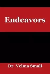 Endeavors - Velma Small Dr.