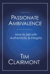Passionate Ambivalence - Tim Clairmont