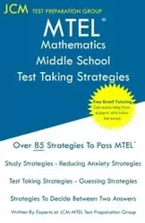 MTEL Mathematics Middle School - Test Taking Strategies - Test Preparation Group JCM-MTEL