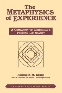 Metaphysics of Experience - Elizabeth Kraus