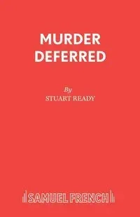 Murder Deferred - Stuart Ready